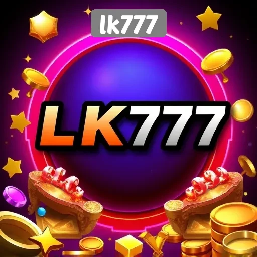 Mengulas Keunggulan dan Fitur Situs Game LK777